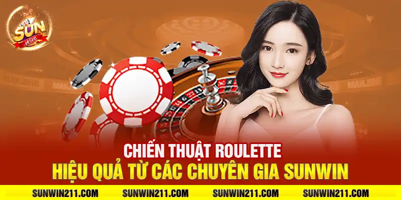 Chiến thuật roulette hiệu quả từ các chuyên gia sunwin