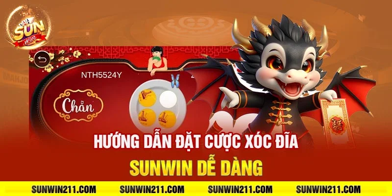 Hướng dẫn đặt cược xóc đĩa sunwin dễ dàng