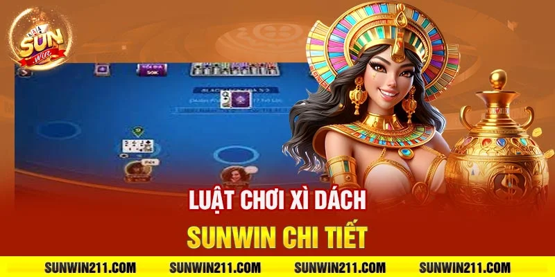 luật chơi xì dách sunwin chi tiết