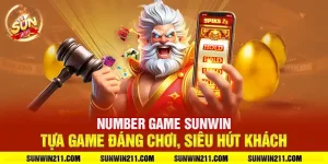 Number game sunwin: Tựa game đáng chơi, siêu hút khách