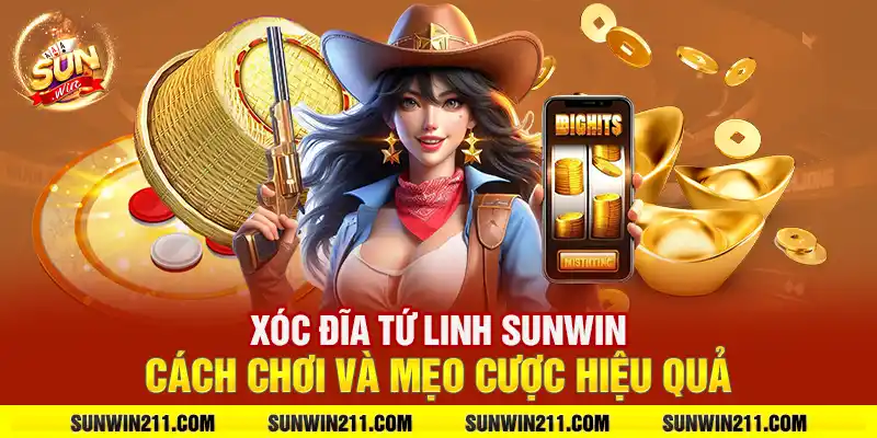 Xóc đĩa tứ linh sunwin: Cách chơi và mẹo cược hiệu quả