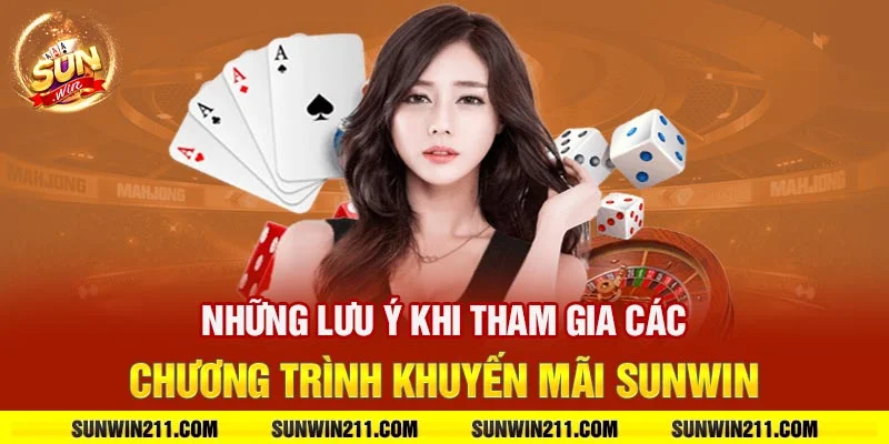 Những lưu ý khi tham gia các chương trình khuyến mãi sunwin